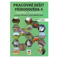 Přírodověda 4 - Pracovní sešit - porozumění v souvislostech