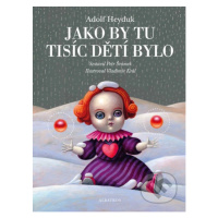 Jako by tu tisíc dětí bylo - Adolf Heyduk, Petr Šrámek, Vladimír Král (ilustrácie) - kniha z kat