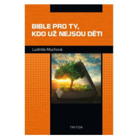 Bible pro ty, kdo už nejsou děti