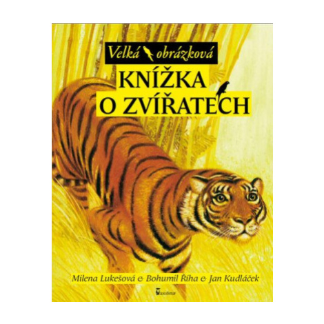 Velká obrázková knížka o zvířatech - Jan Kudláček, Milena Lukešová, Bohumil Říha AXIÓMA