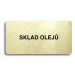 Accept Piktogram "SKLAD OLEJŮ" (160 × 80 mm) (zlatá tabulka - černý tisk bez rámečku)
