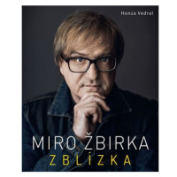 Miro Žbirka - Zblízka