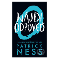 Nájdi odpoveď - Patrick Ness - kniha z kategorie Beletrie pro děti