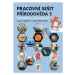 Přírodověda 5 - pracovní sešit - Porozumění v souvislostech - Lenka Klinkovská, Zdislava Novákov