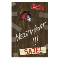 Neotvírat!!! Saje! - Charlotte Habersack - kniha z kategorie Pro děti