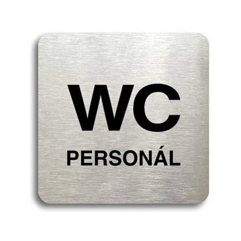 Accept Piktogram "WC personál" (80 × 80 mm) (stříbrná tabulka - černý tisk bez rámečku)