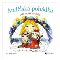 Andělská pohádka pro malé čertíky - Iva Hoňková