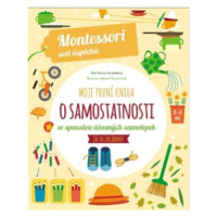 Moje první kniha o samostatnosti (Montessori: Svět úspěchů) - Chiara Piroddiová