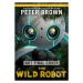 The Wild Robot (Soon to be a major DreamWorks animation!) - kniha z kategorie Beletrie pro děti