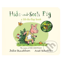 Hide-and-Seek Pig - Julia Donaldson, Axel Scheffler (ilustrátor) - kniha z kategorie Pro děti