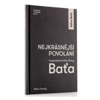 Nejkrásnější povolání: Inspirativní kniha firmy Baťa