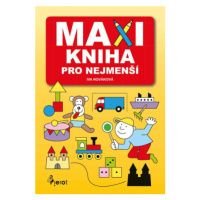 Maxikniha pro nejmenší - Iva Nováková