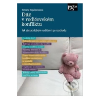 Dítě v rodičovském konfliktu (Jak zůstat dobrým rodičem i po rozchodu) - kniha z kategorie Etike