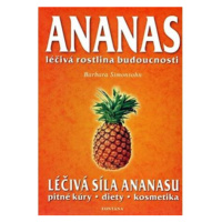 Ananas - Léčivá rostlina budoucnosti