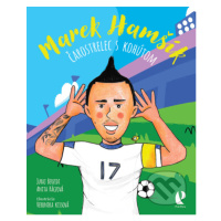 Marek Hamšík: Čarostrelec s kohútom - Juraj Berzedi, Anita Ráczová, Veronika Kissová (ilustrátor