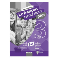 Le francais ENTRE NOUS plus 3 pracovní sešit A2 Fraus