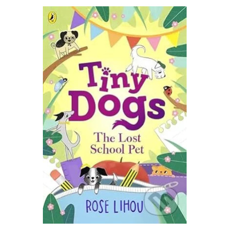 Tiny Dogs: The Lost School Pet - Rose Lihou - kniha z kategorie Pohádky