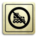 Accept Piktogram "zákaz jízdy na kolečkových bruslích" (80 × 80 mm) (zlatá tabulka - černý tisk)