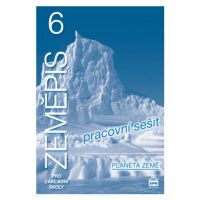 Zeměpis pro základní školy 6 – Planeta Země, pracovní sešit - Jaromír Demek