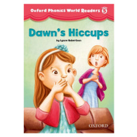 Oxford Phonics World 5 Reader: Dawn´s Hiccups Oxford University Press