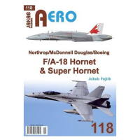 AERO 118 Northrop/McDonnell Douglas/Boeing F/A-18 Hornet a Super Hornet Jakab Publishing s.r.o.