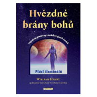 Hvězdné brány bohů - Tajemství proměny v nadcházejících časech