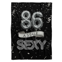 IMPAR Fleecová deka Stále sexy – Černá - 86 let