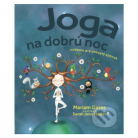 Joga na dobrú noc (Cvičenie pre pokojný spánok) - Mariam Gates, Sarah Jane Hinder (ilustrátor) -