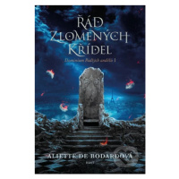 Řád zlomených křídel - Aliette de Bodard - kniha z kategorie Beletrie pro děti