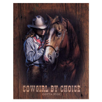 Plechová cedule COWGIRL BY CHOICE - Gotta Ride, 31.5 × 40 cm