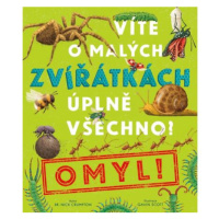 Víte o malých zvířátkách úplně všechno? Omyl!