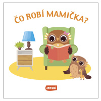 Čo robí mamička?