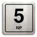 Accept Piktogram "5 NP" (80 × 80 mm) (stříbrná tabulka - černý tisk)