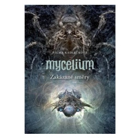 Mycelium VII: Zakázané směry