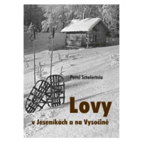 Lovy v Jeseníkách a na Vysočině - Pavel Sztwiertnia