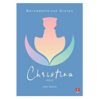 Christina - vize dobra - Bernadette von Dreien