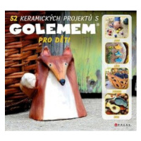 52 keramických projektů s GOLEMEM - Michala Šmikmátorová