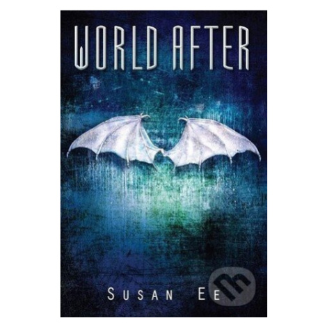 World After - Susan Ee,World After - Susan Ee - kniha z kategorie Beletria