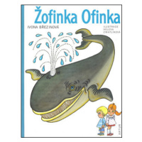 Žofinka Ofinka - Helena Zmatlíková, Ivona Březinová