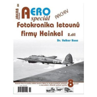 AEROspeciál 8 - Fotokronika letounů firmy Heinkel 2. díl