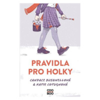 Pravidla pro holky - Katie Cotugnová, Candace Bushnellová