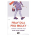 Pravidla pro holky - Katie Cotugnová, Candace Bushnellová