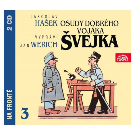 Osudy dobrého vojáka Švejka 3: Na frontě SUPRAPHON