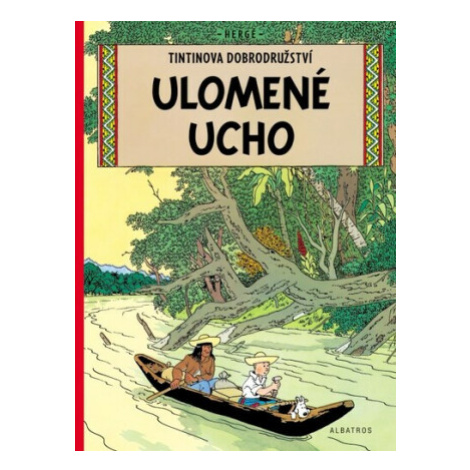 Tintin (6) - Ulomené ucho - Herge ALBATROS