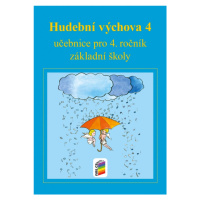 Hudební výchova 4 (učebnice) (4-56) NOVÁ ŠKOLA, s.r.o