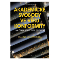 Akademická svoboda ve věku konformity Středisko spol. činností AV ČR, v. v. i.