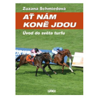 Ať nám koně jdou - Zuzana Schmiedová