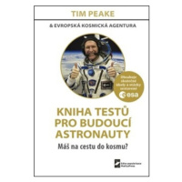 Kniha testů pro budoucí astronauty - Tim Peake