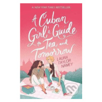 A Cuban Girl's Guide to Tea and Tomorrow - Laura Taylor Namey - kniha z kategorie Beletrie pro d