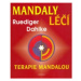 Mandaly léčí -Terapie mandalou - Ruediger Dahlke